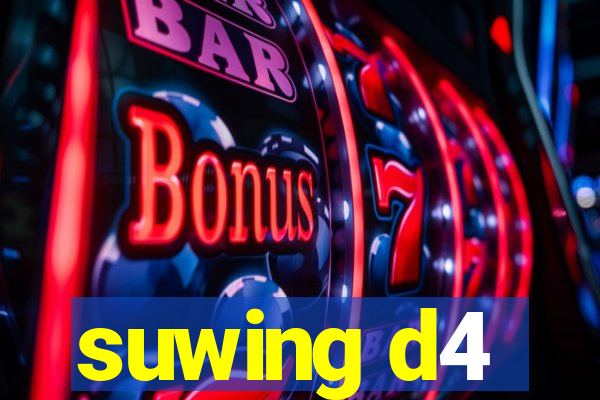 suwing d4